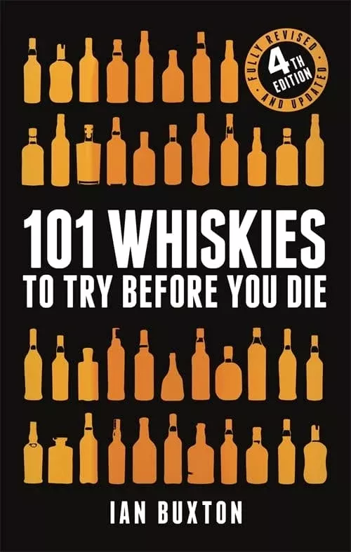 101-whiskies-to-try-before-you-die-revised-updated-4th-edition 101 Whiskies to Try Before You Die (Revised and Updated): 4th Edition
