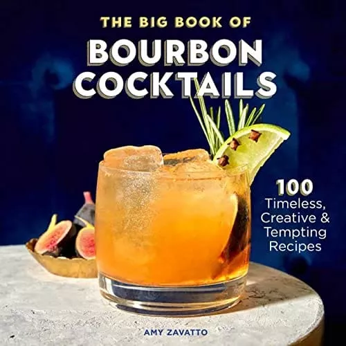 big-book-bourbon-cocktails-100-timeless-creative-tempting-recipes The Big Book of Bourbon Cocktails: 100 Timeless, Creative & Tempting Recipes