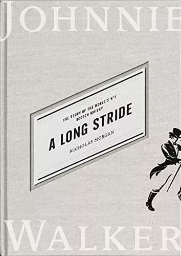 long-stride-story-world-s-no-1-scotch-whisky A Long Stride: The Story of the World's No. 1 Scotch Whisky