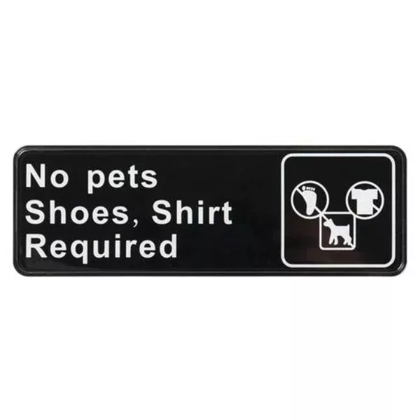 no-pets-shoes-shirt-required-sign-black-each "No Pets/Shoes and Shirt Required" Sign - Black each